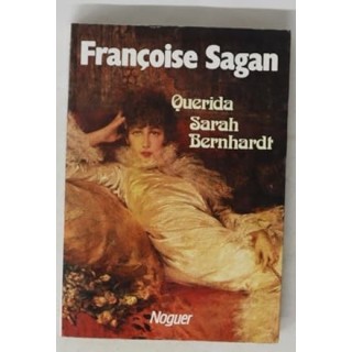 Querida Sarah Bernhardt